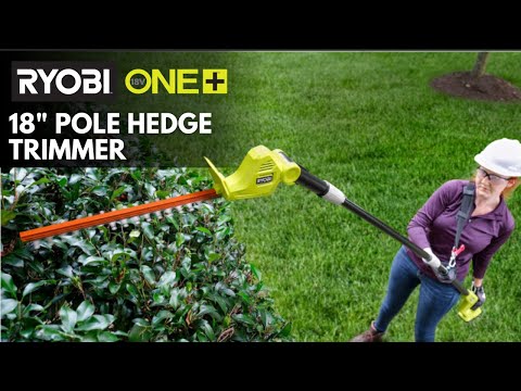 18V ONE+ 18″ POLE HEDGE TRIMMER | RYOBI